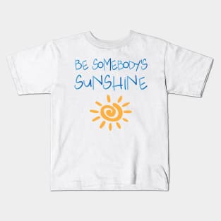 Be the Sunshine Kids T-Shirt